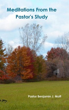 Meditations From the Pastor's Study - Mott, Benjamin J.