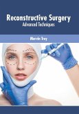 Reconstructive Surgery: Advanced Techniques