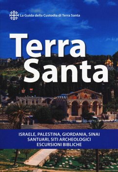 Terra Santa. Guida francescana per pellegrini e viaggiatori. La guida della Custodia di Terra Santa - Fürst, Heinrich; Geiger, Gregor