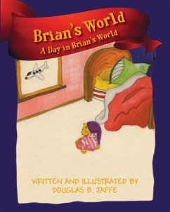 Brian's World: A Day in Brian's World - Jaffe, Douglas B.