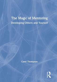 The Magic of Mentoring - Thompson, Carol