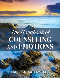 The Handbook of Counseling and Emotions - Nystul, Michael S.