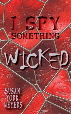 I Spy Something Wicked - Meyers, Susan York