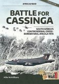 Battle for Cassinga: South Africa's Controversial Cross-Border Raid, Angola 1978