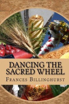 Dancing the Sacred Wheel - Billinghurst, Frances