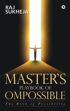 Master's PlayBook of Ompossible: The Book of Possibility - Raj Sukheja