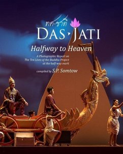 DasJati - Halfway to Heaven: A Photographic Report on the Ten Lives of the Buddha Project - Somtow, S. P.