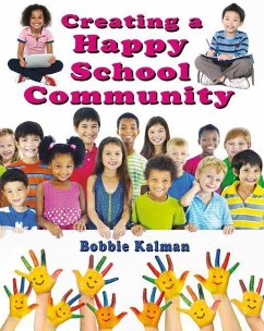 Creating a Happy School Community - Kalman, Bobbie