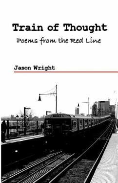 Train of Thought: Poems From the Red Line - Wright, Jason