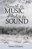 Breath to Music, Air to Sound