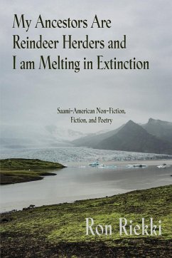 My Ancestors Are Reindeer Herders and I Am Melting In Extinction - Riekki, Ron