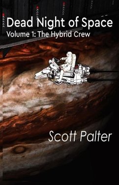 The Hybrid Crew: Dead Night of Space - Palter, Scott