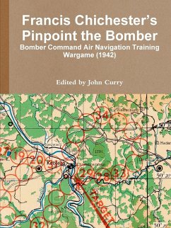 Francis Chichester?s Pinpoint the Bomber - Chicester, Francis; Curry, John
