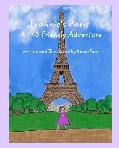 Frankie's Paris A PKU Friendly Adventure - Foos, Kacie