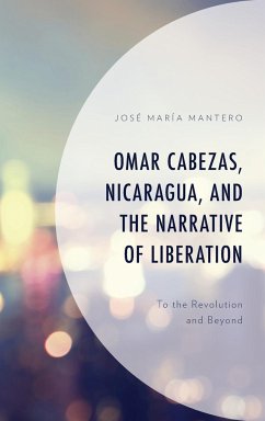 Omar Cabezas, Nicaragua, and the Narrative of Liberation - Mantero, José María