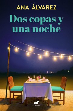 DOS Copas Y Una Noche / Two Glasses and One Night - Alvarez, Ana