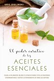 Poder Curativo de Los Aceites Esenciales, El