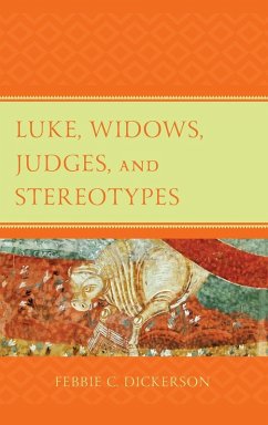 Luke, Widows, Judges, and Stereotypes - Dickerson, Febbie C.
