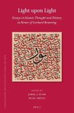 Light Upon Light: Essays in Islamic Thought and History in Honor of Gerhard Bowering