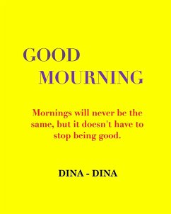 Good Mourning - Dina, Dina