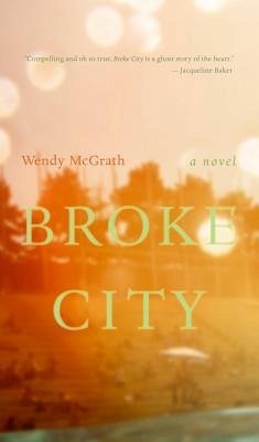 Broke City - McGrath, Wendy