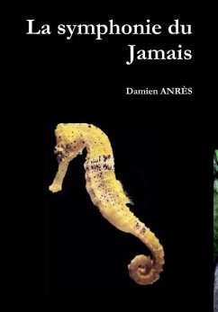 La symphonie du Jamais - Anrès, Damien