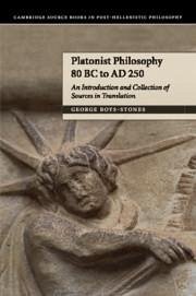 Platonist Philosophy 80 BC to AD 250 - Boys-Stones, George