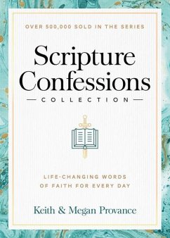Scripture Confessions Collection: Life-Changing Words of Faith for Every Day - Provance, Keith; Provance, Megan