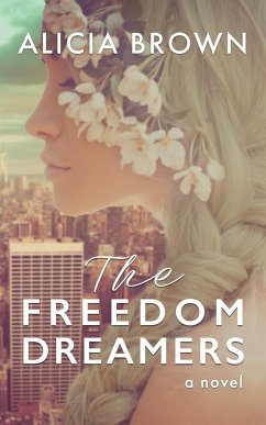 The Freedom Dreamers - Brown, Alicia
