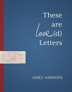 These Are Love(d) Letters - Hawkins, Ames