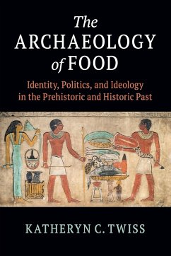 The Archaeology of Food - Twiss, Katheryn C. (State University of New York, Stony Brook)