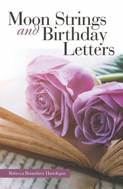 Moon Strings and Birthday Letters - Hartdegen, Rebecca Roundtree