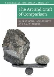 The Art and Craft of Comparison - Boswell, John (University of Southampton); Corbett, Jack (University of Southampton); Rhodes, R. A. W. (University of Southampton)