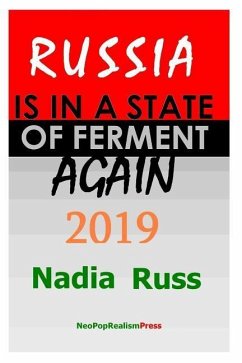 Russia is in a State of Ferment Again: 2019 - Russ, Nadia