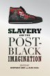 Slavery and the Post-Black Imagination - Bild 1