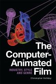 The Computer-Animated Film: Industry, Style and Genre