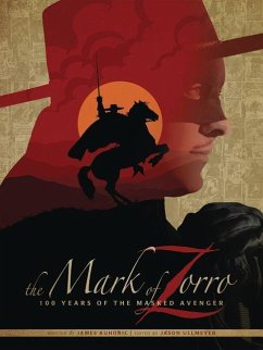 The Mark of Zorro 100 Years of the Masked Avenger Hc Art Book - Kuhoric, James