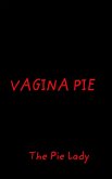 Vagina Pie