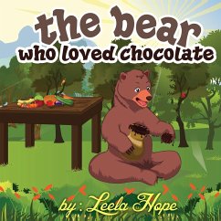 The bear who loved chocolate - Hope, Leela