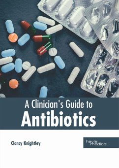 A Clinician's Guide to Antibiotics