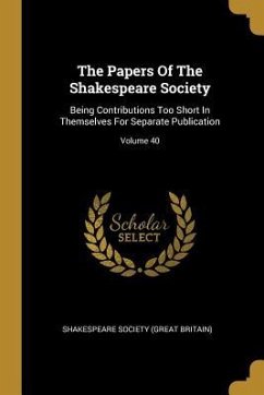 The Papers Of The Shakespeare Society