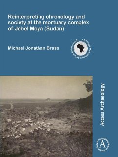 Reinterpreting chronology and society at the mortuary complex of Jebel Moya (Sudan) - Brass, Jonathan