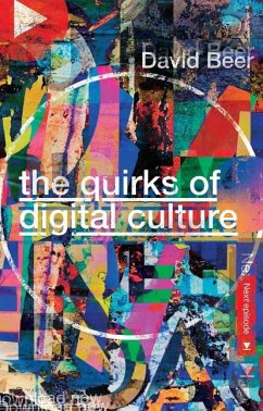 The Quirks of Digital Culture - Beer, David