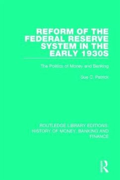 Reform of the Federal Reserve System in the Early 1930s - Patrick, Sue C
