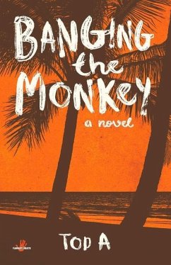 Banging the Monkey: Volume 1 - A, Tod