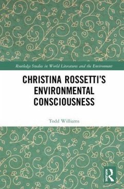 Christina Rossetti's Environmental Consciousness - Williams, Todd O