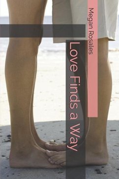 Love Finds a Way - Rosales, Megan