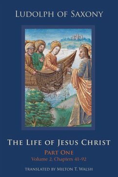 The Life of Jesus Christ - Ludolph of Saxony