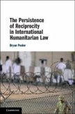 The Persistence of Reciprocity in International Humanitarian Law