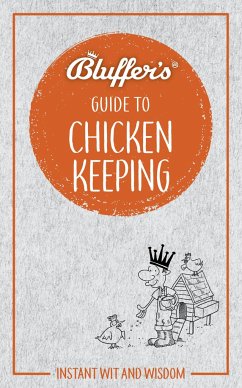 Bluffer's Guide to Chicken Keeping - Gurdon, Martin